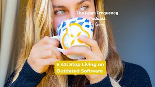 E 42: Stop Living on Outdated Software screenshot 1