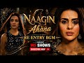 Naagin 7 - Ahana Re-Entry BGM 