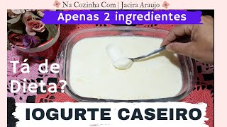 Como fazer o MELHOR IOGURTE CASEIRO com 2 INGREDIENTES – Muito mais ECONÔMICO, SAUDÁVEL e GOSTOSO.