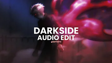 darkside - neoni [edit audio]