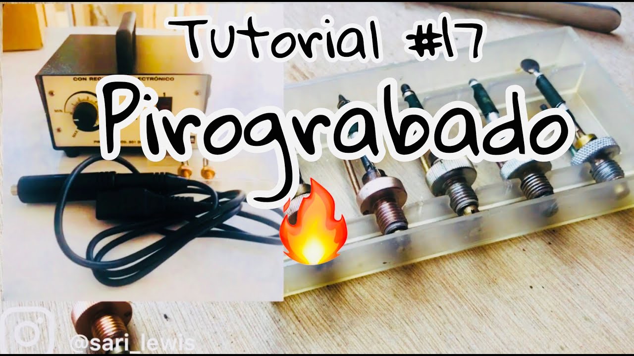 Tutorial #17/PIROGRABADO/todo sobre las puntas/MI PIROGRAFO