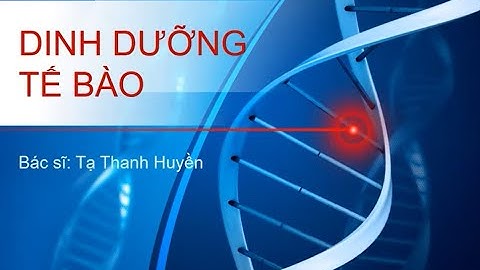 Bài 5: Dinh dưỡng tế bào