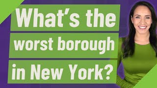 Download Lagu What's the worst borough in New York? MP3