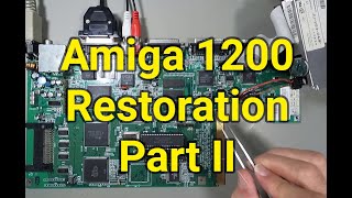 Commodore Amiga 1200 Restoration #2 (moar recapping)