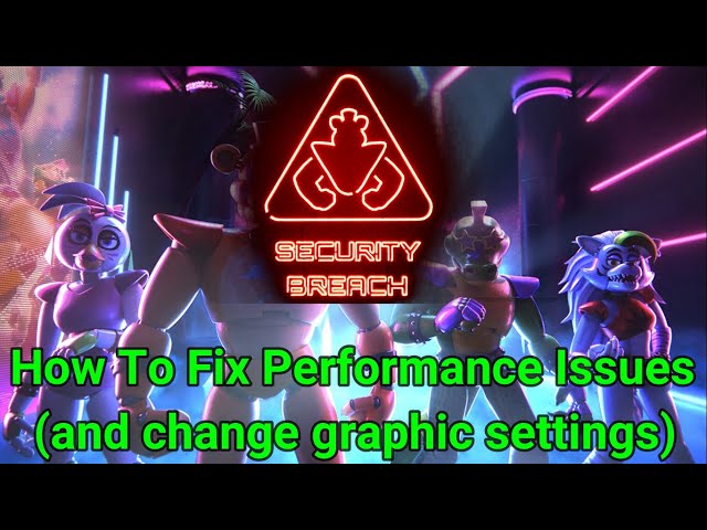 SOLVE FPS DROPS AND REDUCE CRASHES WITH FNAF SECURITY BREACH! (FOR ALL PCs)  