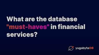 What Are the Database Must-Haves in Financial Services?