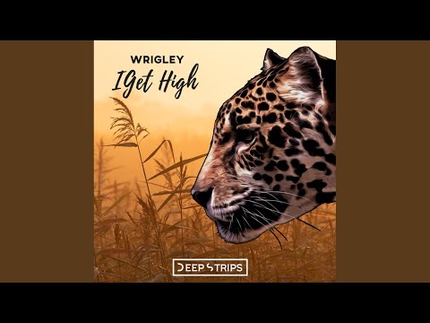 Wrigley - I Get High