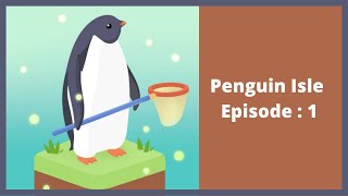 Penguin Isle | Episode : 1 | Figuring Out The Game! screenshot 2
