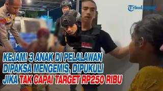 Kejam! 3 Anak di Pelalawan Dipaksa Mengemis, Dipukuli Jika Tak Capai Target Rp250 Ribu