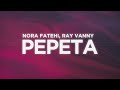 Nora Fatehi Rayvanny Pepeta Letra Lyrics