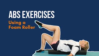 Abs Exercises Using A Foam Roller