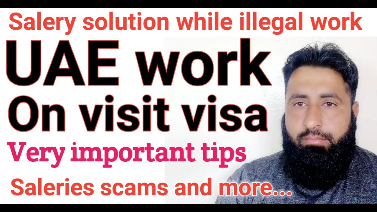 UAE work on visit visa | illegal work salery | visit visa for work