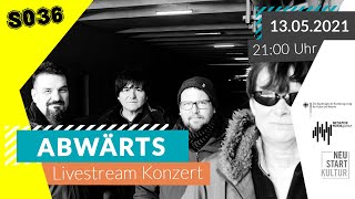 ABWÄRTS // SO36 Livestream Konzert // 13.05.2021 // 21 Uhr