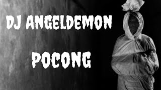 Dj Angeldemon - Pocong (Original Mix) Official Music