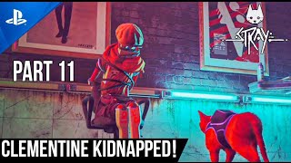 STRAY GAMEPLAY - Clementine kidnapped!!! | Part 11 | No commentary
