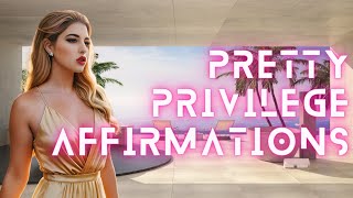 Pretty Privilege Affirmations
