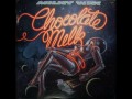 Chocolate milk  groove city