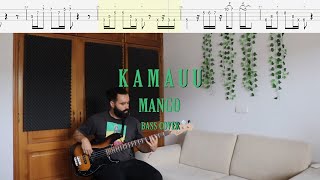 KAMAUU // MANGO (feat. Adi Oasis) [Bass Cover + Tabs]