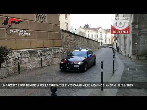 UN ARRESTO E UNA DENUNCIA PER LA TRUFFA 'DEL FINTO CARABINIERE' A DANNO DI ANZIANI | 19/02/2025