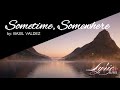 Sometime, Somewhere - Basil Valdez | Lyric Lanes