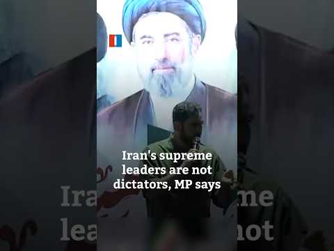 Iran's supreme leaders are not dictators, MP says