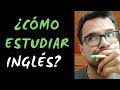 Como estudiar Inglés y lograr resultados  - Guía Completa