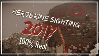 HEROBRINE SIGHTING AUGUST 2017! | 100% REAL! | Part 5 |