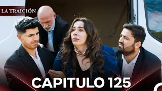 La Traición Episodio 125 (Doblado en Español)