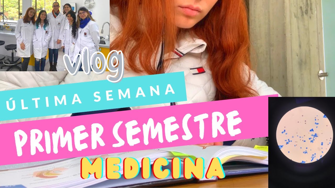 VLOG DE MEDICINA: última semana de clases (PRIMER SEMESTRE)