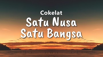 Cokelat - Satu Nusa Satu Bangsa (Lyric)