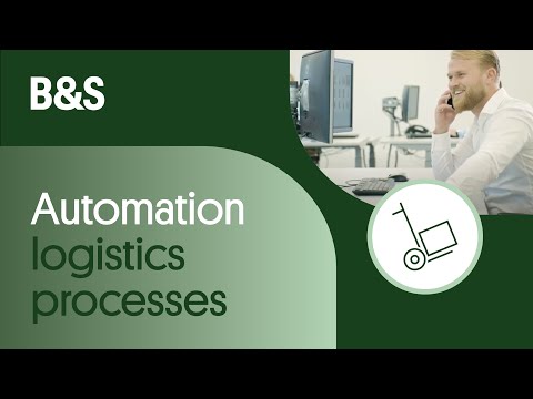 Automation logistics processes at B&S Group - video from B&S