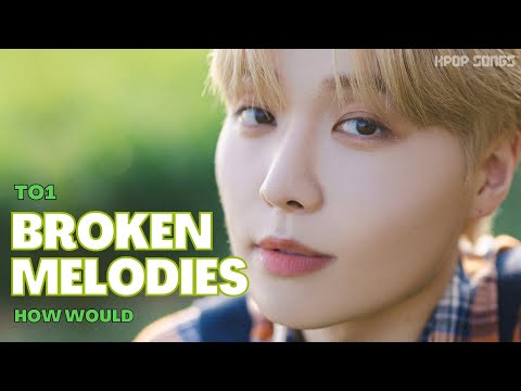 How Would TO1 sing ‘BROKEN MELODIES’ by NCT DREAM (Line Distribution+Color Coded)