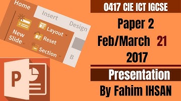 IGCSE ICT 0417/P21/2017 FEB - MARCH PRESENTATION
