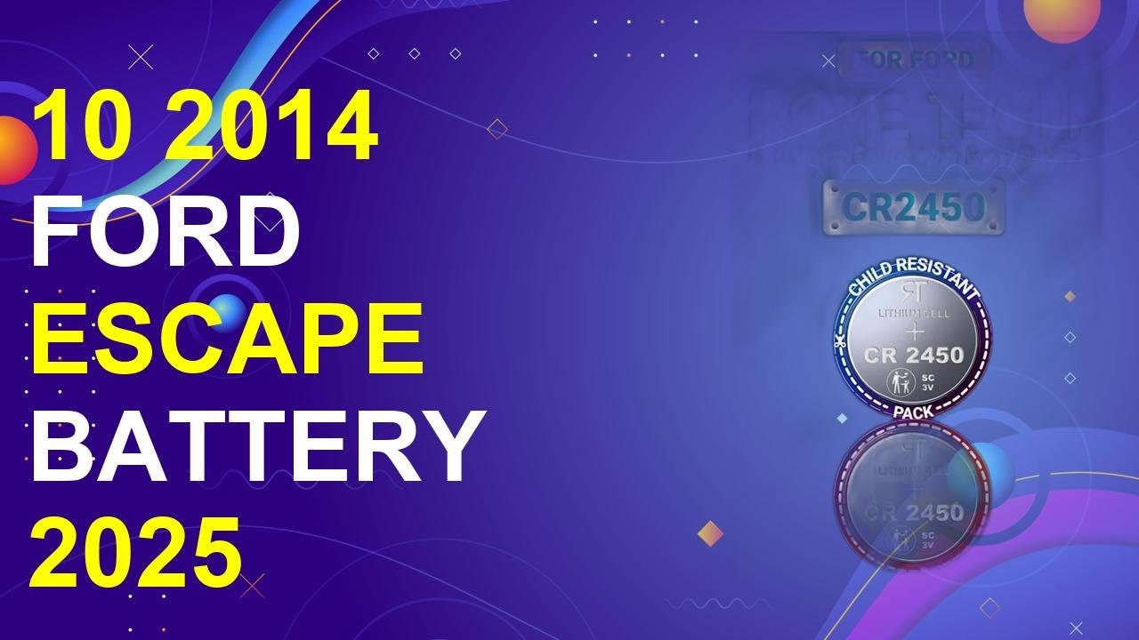10 2014 Ford Escape Battery 2025 | 2014 Ford Escape Battery Replacement