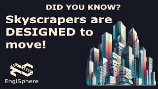 Why Do Skyscrapers Sway More important, Why do engineers WANT them to move
