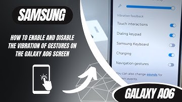 How to enable and disable the vibration of gestures on the Galaxy A06 screen