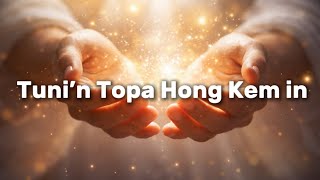 GS Thang Suante - Tuni’n Topa Hong Kem in (official lyrics)