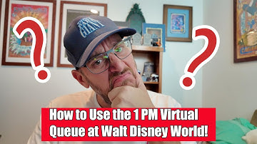 Explaining how the 1 PM Virtual Queue System Works at Walt Disney World!
