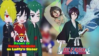 Straw Hats React to Rukia Kuchiki as Luffy's sister // Watch in 2x // Gacha reaction // React to