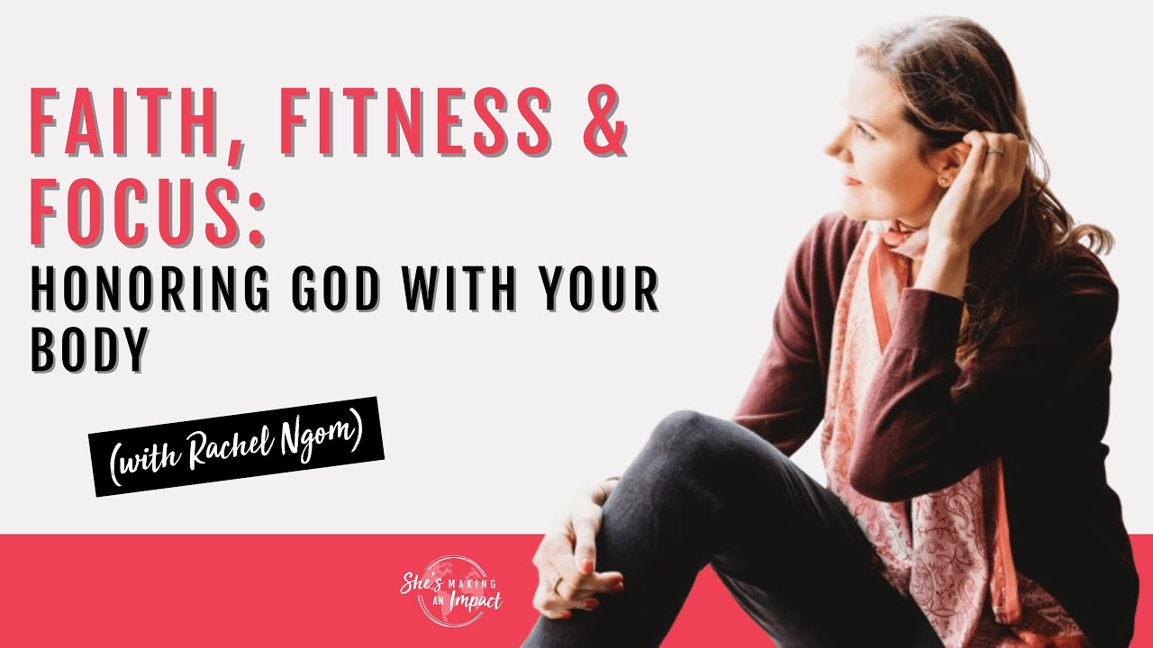 Faith, Fitness & Focus: Honoring God with Your Body - YouTube