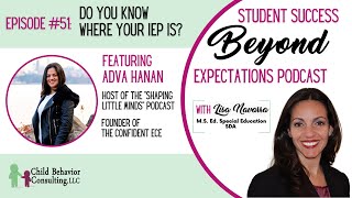 Student Success Beyond Expectation Podcast Ep 51: Do You Know Where Your IEP Is?