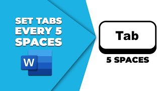 How to set Tabs every 5 spaces in Word