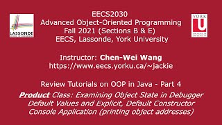 [HD] EECS2030 F21 - Review Tutorials Week 1 - Part 4 - Product: Debugger, Default Values, Addresses