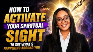 DO THESE 5 THINGS TO ACTIVATE SEEING & HEARING IN THE SPIRIT QUICKLY