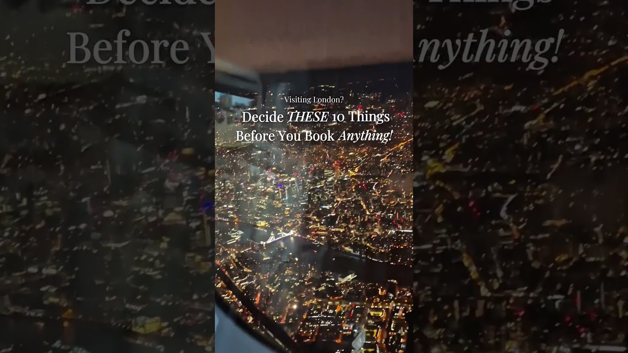 Decide THESE 10 things before booking your London trip!