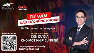 CÒN DƯ ĐỊA CHO MỘT NHỊP BÙNG NỔ | Chiến lược giao dịch ngày 31.03.2023