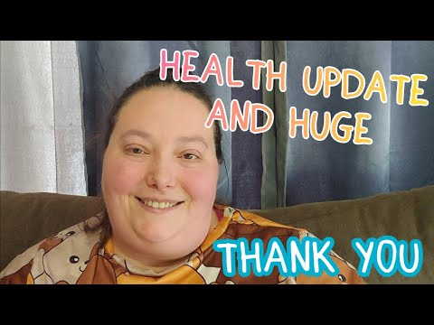 HEALTH UPDATE | Huge Thank You To You All!