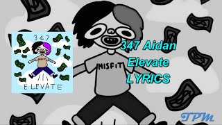 347Aidan - Elevate (Lyrics)