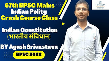 Indian Constitution & Its Basic Structure | 67th BPSC Mains Polity | Ayush Srivastava | BPSC Topper