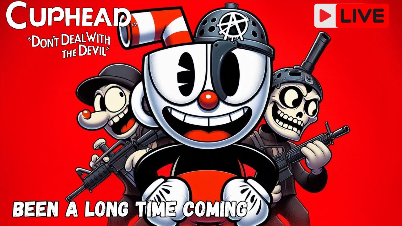 BEEN A LONG TIME COMING TO RETURN IN CUPHEAD (LIVESTREAM)